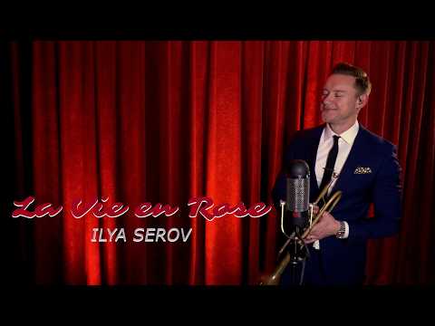 La Vie en Rose - ILYA SEROV