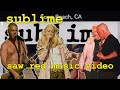 Sublime Saw Red Music Video