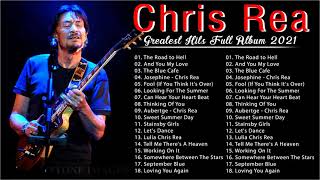 Chris Rea Best Songs Collection - Chris Rea Greatest Hits Full Album 2021