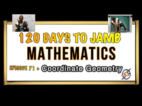Coordinate Geometry » 120 Days To Jamb Mathematics - Ep 71