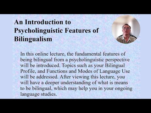 An Introduction to Psycholinguistic Features of Bilingualism