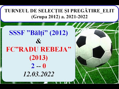 23_SSSF ”BĂLȚI” (2012)-( 2 ) -- ACADEMIA ”RADU REBEJA” (2013)-( 0 )__12.03.2022