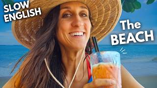 Slow English | My Beach Day! 🏖️