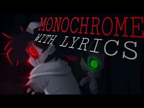 Monochrome with LYRICS | Hypno’s Lullaby Cover