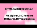 RITMADA INTERESTELAR MC Lipivox MC Rondom DJ Duarte DJ Yago Original English Lyrics