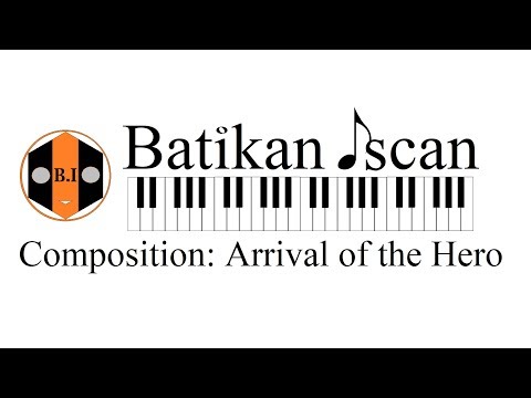 Arrival of the Hero | Batikan Iscan