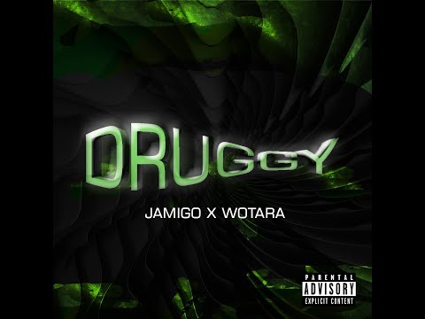druggy (Audio) - Jamigo & WOTARA