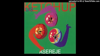 Las Ketchup  - Aserejé (Audio) (Remasterizado)