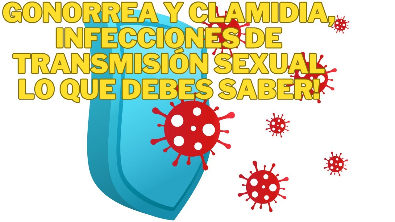 Protégete! Todo lo que necesitas saber sobre Gonorrea y Clamidia
