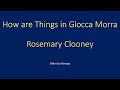 Rosemary Clooney   How are Things in Glocca Morra  karaoke