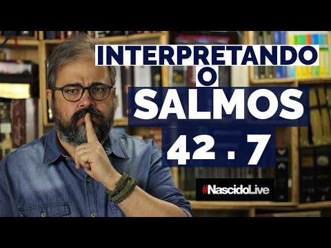 Interpreting Psalm 42:7