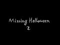 Missing Halloween 2 Teaser Trailer