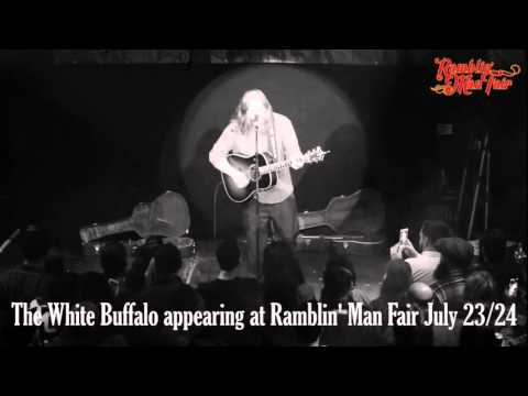 The White Buffalo - Dark Days ( Ramblin' Man Fair)