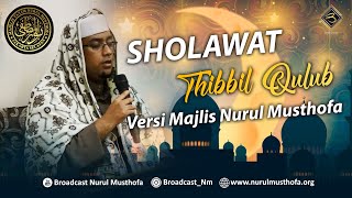 Download lagu [TERBARU] SHOLAWAT THIBBIL QOLUB VERSI MAJLIS NURUL MUSTHOFA mp3