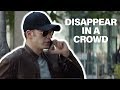 IAO Use These Simple Items To Blend Into Break Surveillance In A Crowd