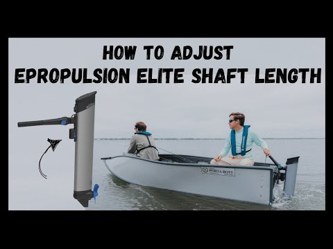 How to Adjust the ePropulsion eLite Shaft Length