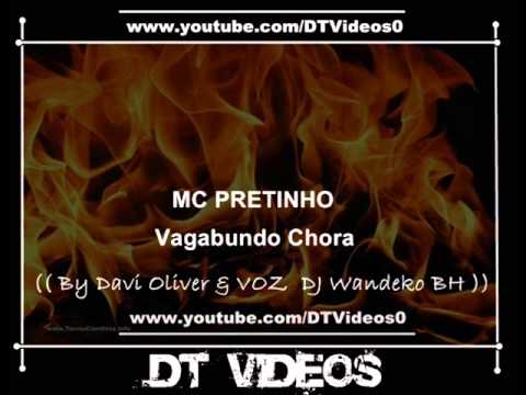 MC PRETINHO - Vagabundo Chora (( By Davi Oliver & VOZ  DJ Wandeko BH ))