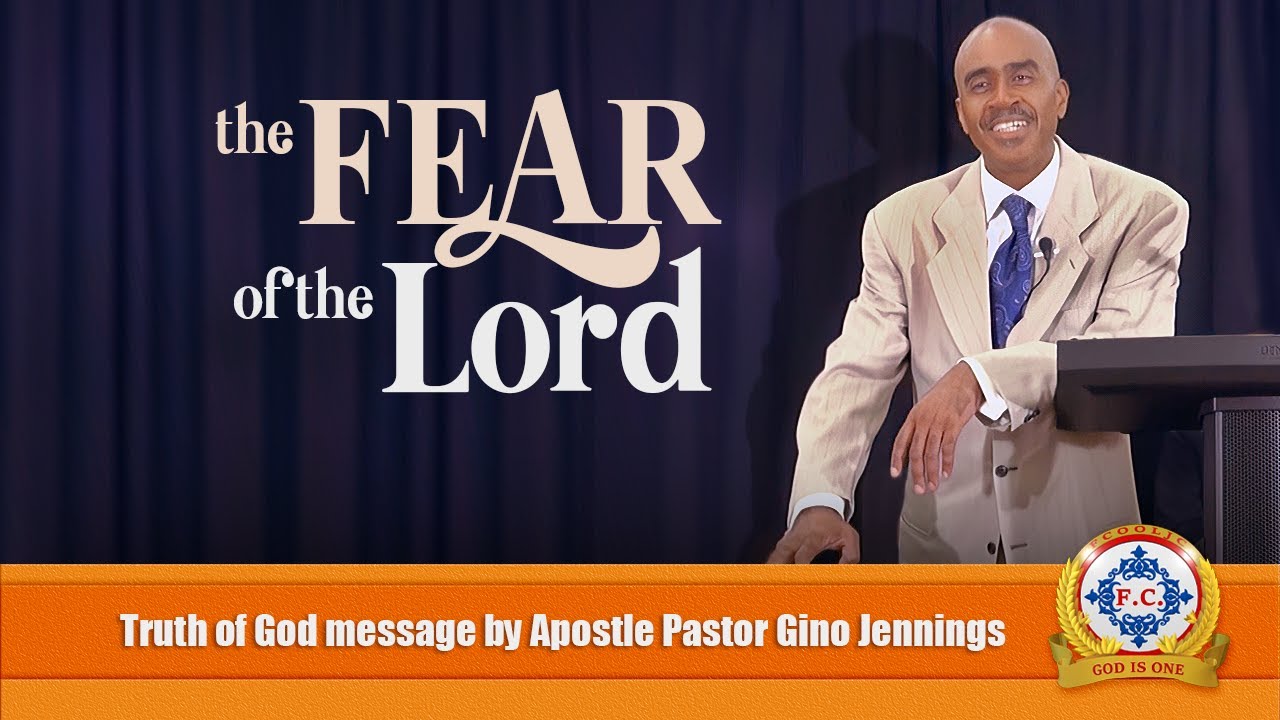 The 𝐅𝐄𝐀𝐑 𝐨𝐟 𝐭𝐡𝐞 𝐋𝐎𝐑𝐃 by Apostle Pastor Gino Jennings