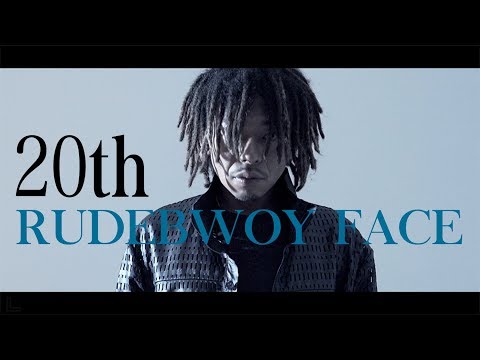 20th - RUDEBWOY FACE [OFFICIAL VIDEO]