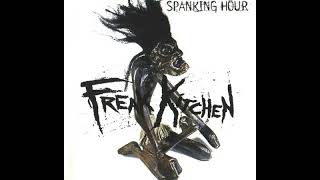 Freak Kitchen - Spanking Hour