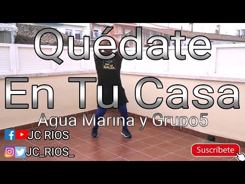 Quédate En Tu Casa - Agua Marina y Grupo 5 | Dance with JC Ríos