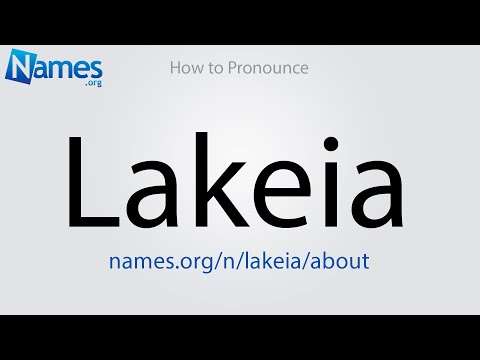 How to Pronounce Lakeia