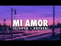 Mi Amor Slowed Reverb SHARN