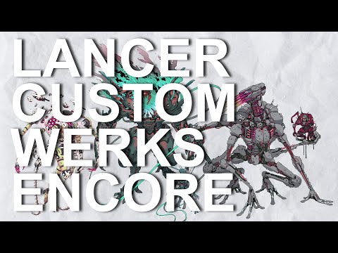 Lancer Custom Werks Encore, a Lancer Builds Review Series, Episode 58: HORUS (Part I)