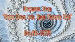Grateful Dead - Going Down the Road Feeling Bad    4-26-1972