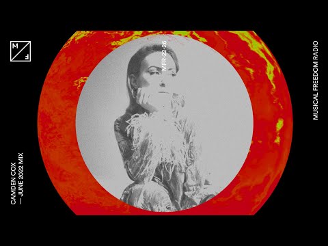 CAMDEN COX mixing PAJANE, WADE, MYELLE & many more (Musical Freedom Radio | JUNE)
