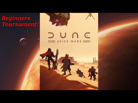 Dune Spice Wars - Beginners Tourney Group Stage
