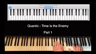 Quantic - Time Is the Enemy  - Piano Tutorial