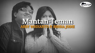 Download lagu Arsy Widianto ft Brisia Jodie - Mantan Teman ( Lirik ) mp3