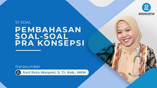 Yuk Bedah Soal UKOM Bidan &quot;Pra Kontrasepsi&quot;  (5 Soal) by Suci Ratu Masyeni, S.Tr.Keb., MKM.
