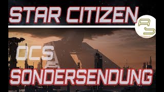 [Sondersendung] Star Citizen RTV - Object Container Streaming (German/Deutsch, 07.09.2018)