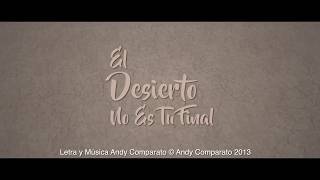 Video El Desierto No Es Tu Final de Andy Comparato 
