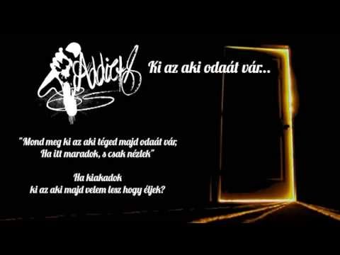 Addicts - Ki az aki odaat var [Official Audio with Lyrics by NatBeatz]