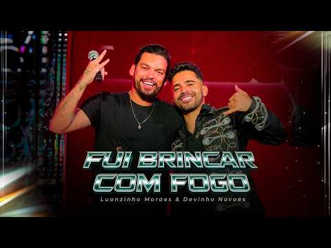 Luanzinho Moraes, Devinho Novaes - Fui Brincar com Fogo - DVD #tbt do Luanzinho