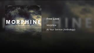 Morphine   Free Love
