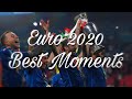 Euro 2020 - Best Moments