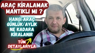 ARAÇ KİRALARKEN KESİNLİKLE BİLİNMESİ GEREKENLER | KİRALAMA FİYATLARI V