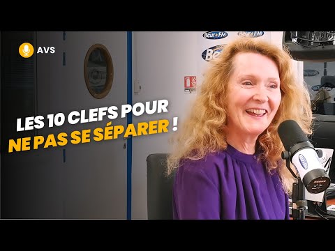 [AVS] Les 10 clefs pour ne pas se séparer ! - Isabelle Jordan