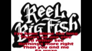 Reel Big Fish - Way back (lyrics)