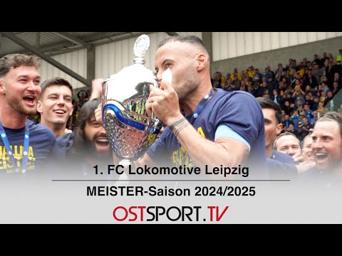 MEISTER! Die Saison 2024/2025 vom 1. FC Lokomotive Leipzig | Regionalliga Nordost | OSTSPORT.TV