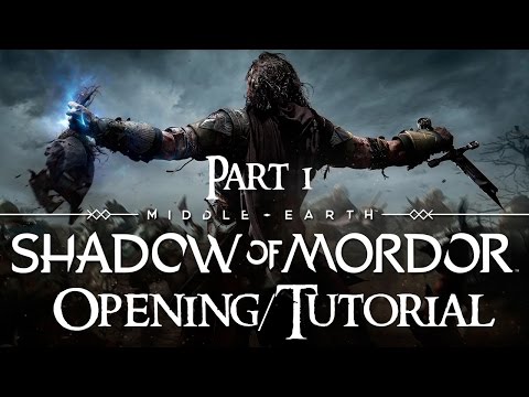 Shadow of Mordor Walkthrough Part 1 - Opening and Tutorial