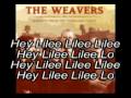 Hey Lilee Lilee Lo - The Weavers - (Lyrics) 