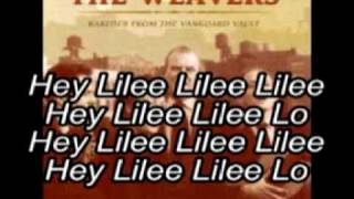 Hey Lilee Lilee Lo - The Weavers - (Lyrics)