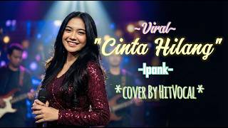 Download lagu Cinta Hilang - Ipank | Cover HitVocal Full Lagu, Bikin Baper! mp3 Download lagu Cinta Hilang - Ipank | Cover HitVocal Full Lagu, Bikin Baper! mp3