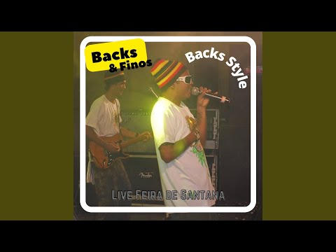 Backs Style (Live at Feira de Santana)