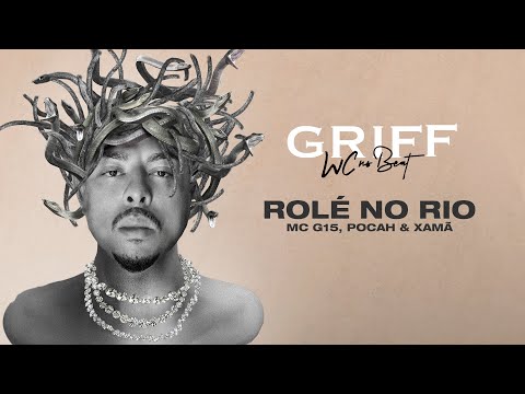 WC no Beat - ROLÉ NO RIO Feat. MC G15, POCAH & Xamã
